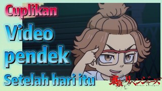 [Tokyo Revengers] Cuplikan |  Video pendek - Setelah hari itu