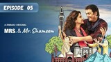 Mrs. and Mr. Shameem | Episode 05 | Saba Qamar - Nouman Ijaz | Zee5