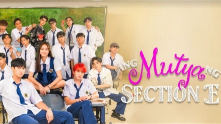 Ang Mutya ng Section E S1 | EPISODE 1