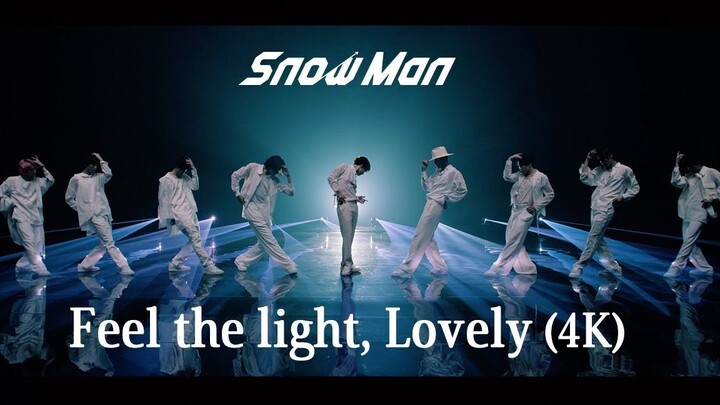 【SnowMan】Video nhảy «Feel the light, Lovely»