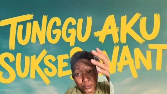 First reaction TUNGGU AKU SUKSES NANTI