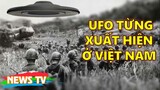 Những bí ẩn về UFO xuất hiện ở Việt Nam trong chiến tranh #My idol