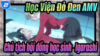 [Học Viện Đỏ Đen AMV] Tình yêu giữa Chủ tịch hội đồng học sinh & Igarashi_2