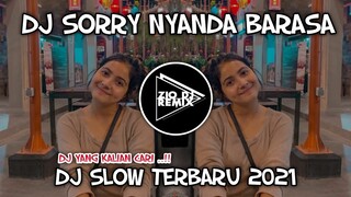 DJ SORRY NYANDA BARASA TIKTOK VIRAL YANG KALIAN CARI || Dj viral tiktok terbaru 2021 || Zio DJ Remix