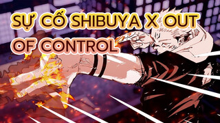 Sự cố Shibuya x Out of Control