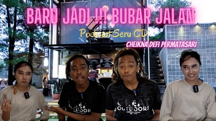 BARU JADI !!! LANGSUNG BUBAR │ PODCAST CD – CHEIKNA DEFI