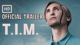 T.I.M. 2023 - Official Trailer