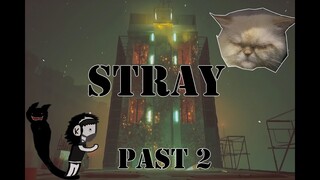 Stray[modภาษาไทย]Past2 แมวหลงหาบันทึก วิ่งขึ้นตึกหาสัญญาณ