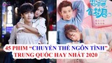 Top 45 Bộ Phim Chuyển Thể Ngôn Tình Trung Quốc Hay Nhất Năm 2020