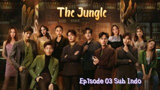 The Jungle Ep. 03