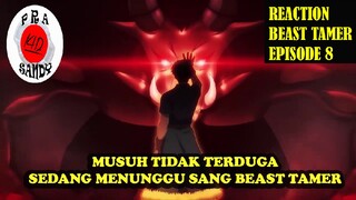 Reaction Beast Tamer Episode 8