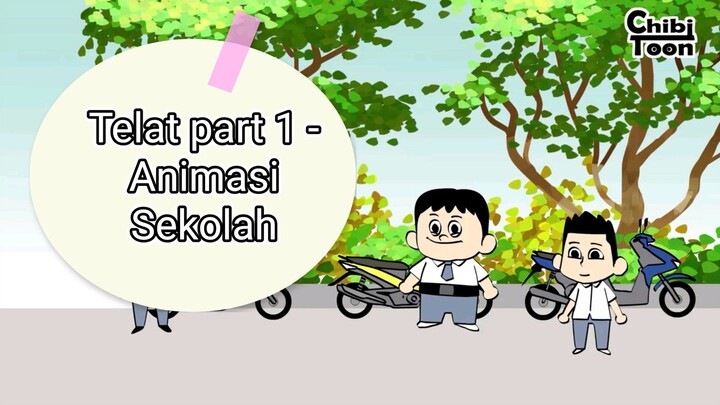 Telat part 1 - Animasi Sekolah