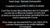 Fateh Singh Course Become Unstoppable Download