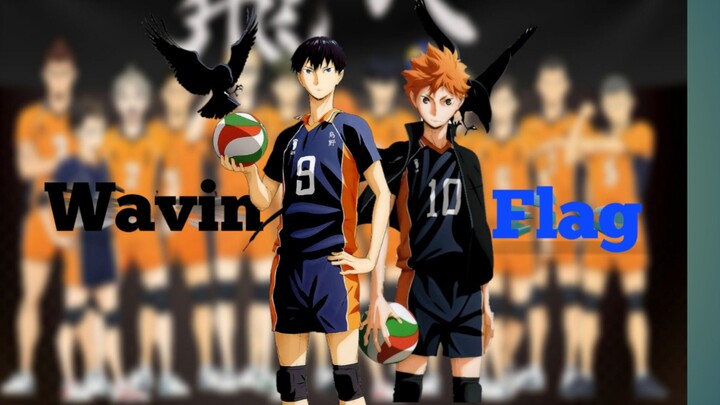 Haikyuu[AMV]Wavin Flag