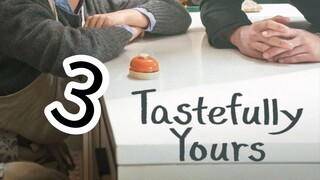 TASTEFULLY YOURS episode 3 ( English sub)