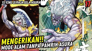 KEKUATAN GANAS RAJA ASURA | XI XING JI RAJA GILA ASURA 17