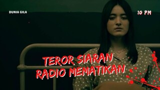 FILM HOROR 10 PM - TEROR SIARAN RADIO MEMATIKAN