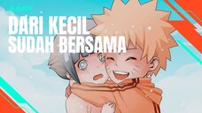 [AMV EDIT] DARI KECIL SUDAH BERSAMA