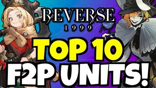 TOP 10 F2P CHARACTERS!!! [Reverse: 1999]