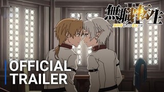 Mushoku Tensei: Jobless Reincarnation Season 2 Part 2 - Official Trailer