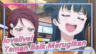 lovelive!|【Sakurauchi&Tsushima 】Teman Baik Merugikan
