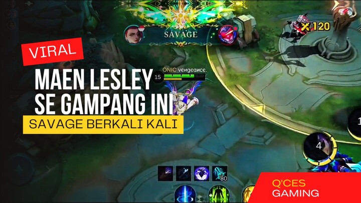 maen lesley segampang ini panen savage berkali kali