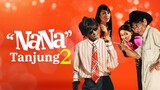 Nana Tanjung 2 (2007)