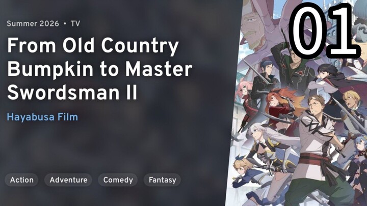 EP 01 From Old Country Bumpkin to Master Swordsman II | Katainaka no Ossan, Kensei ni Naru II