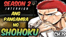 CHAPTER- 19 - SLAMDUNK SEASON 2 INTERHIGH | TAGALOG MANGA REVIEW
