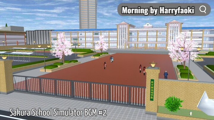 Sakura School Simulator Morning Theme by Harryfaoki