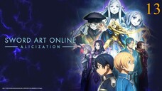 ซอร์ดอาร์ตออนไลน์ Alicization ภาค 3 ตอนที่ 13 พากย์ไทย