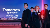 Tomorrow (2022) - Episode 5 (ENGSUB)
