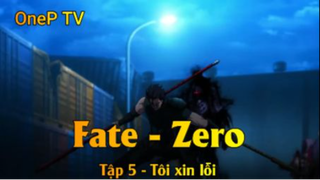 Fate - Zero Tập 5 - Tôi xin lỗi