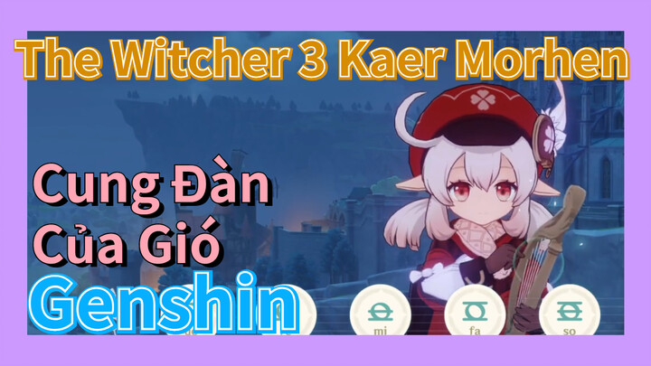 [Genshin, Cung Đàn Của Gió] The Witcher 3 "Kaer Morhen"