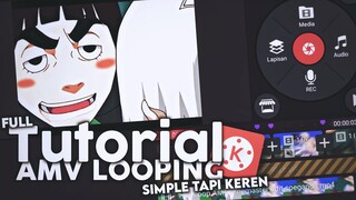 Full Tutorial AMV Looping simple tapi keren di Kinemaster! sub english
