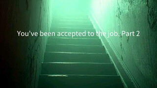 Part 2: Baby Sitter. You've been accepted to the job