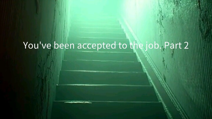 Part 2: Baby Sitter. You've been accepted to the job