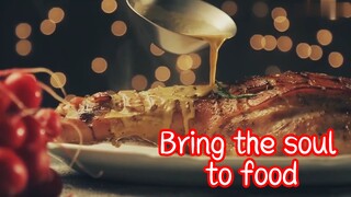 Bring the soul to food