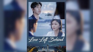 [EN SUB] Love Left Behind EP.43 #SHORT DRAMA