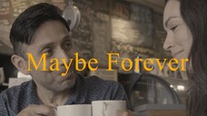Maybe Forever – SUBTITLE INDONESIA (2024)