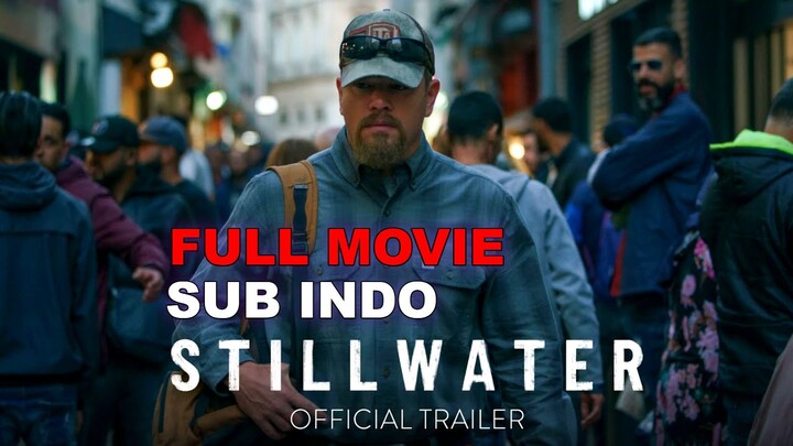 Stillwater 2021 MOVIE SUB INDO