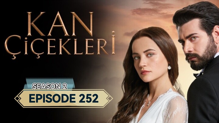 Kan Cicekleri s2 ep.252 ENG sub