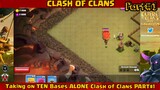 CLASH OF CLANS TAKING ON 10 BASES ALONE
