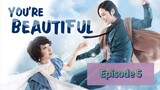 YOU'RE BEA🧑‍🎤TIFUL Episode 5 Tagalog Dubbed