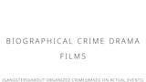 Biographical crime drama films