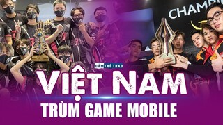 Vì sao Việt Nam là cường quốc Esports Mobile?