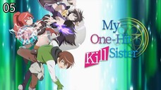 My One-Hit Kill Sister EP5