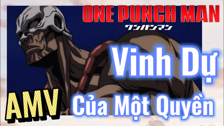 [One Punch Man] AMV | Vinh Dự Của Một Quyền