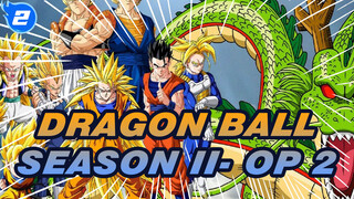 DRAGON BALL| Season II- OP 2(Versi Komplit)_2