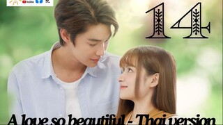 A Love So Beautiful Ep 14 Eng Sub Thai Drama Series - MyAsianTV